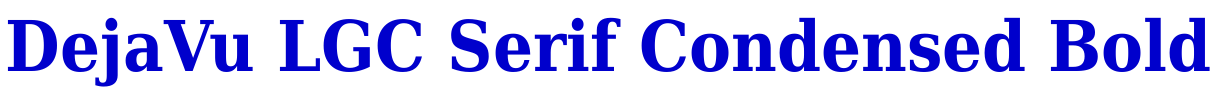 DejaVu LGC Serif Condensed Bold police de caractère